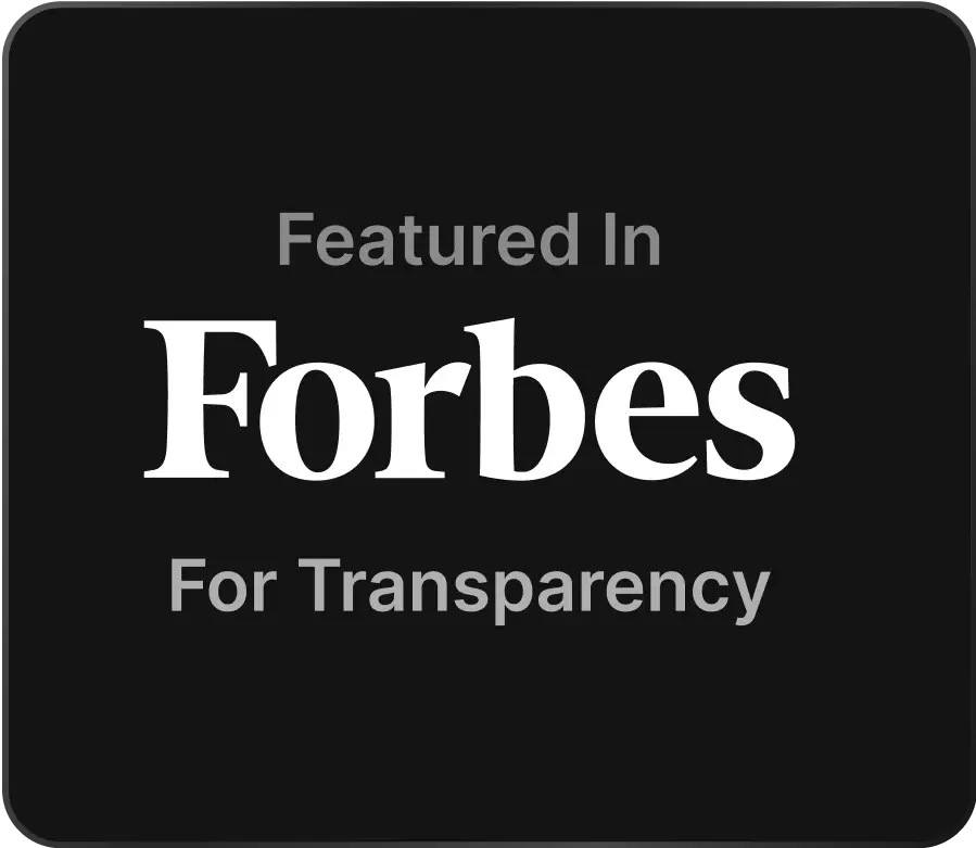 Black background with text reading 'Featured in Forbes for Transparency' in white and gray fonts
