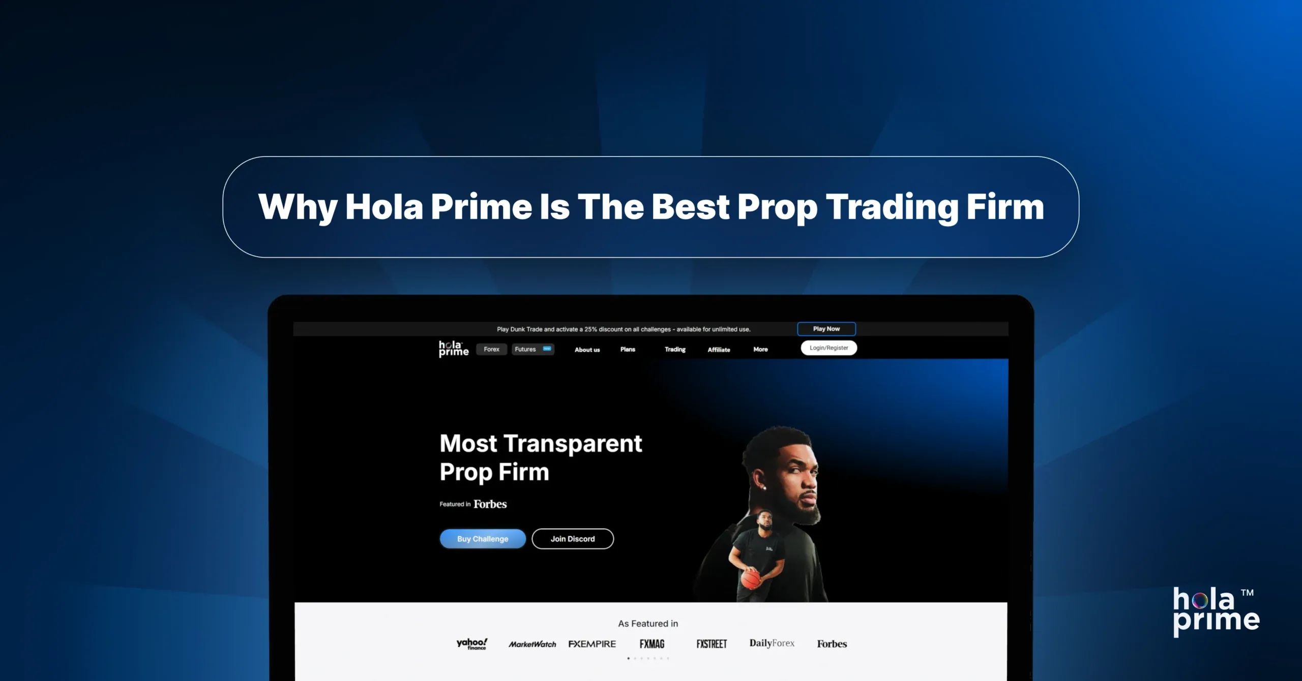 Graphic with the title 'Why Hola Prime Is The Best Prop Trading Firm' featuring a screenshot of the Hola Prime website.